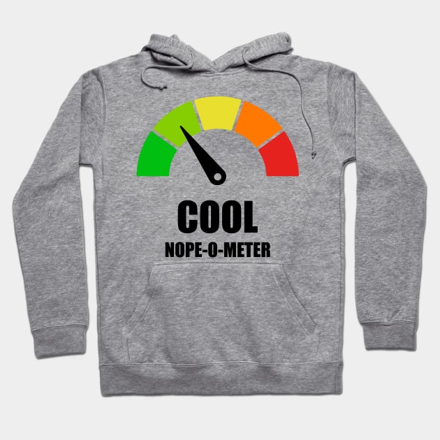 Meter Series - NOPE-O-METER 1- Gauge Level 2 - Cool - 2A Hoodie by FOGSJ